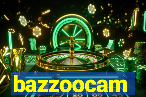 bazzoocam