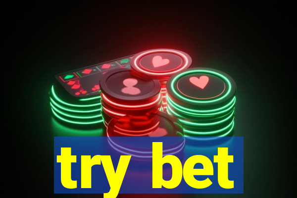 try bet