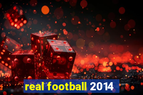 real football 2014