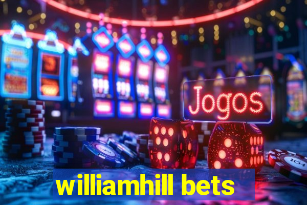 williamhill bets