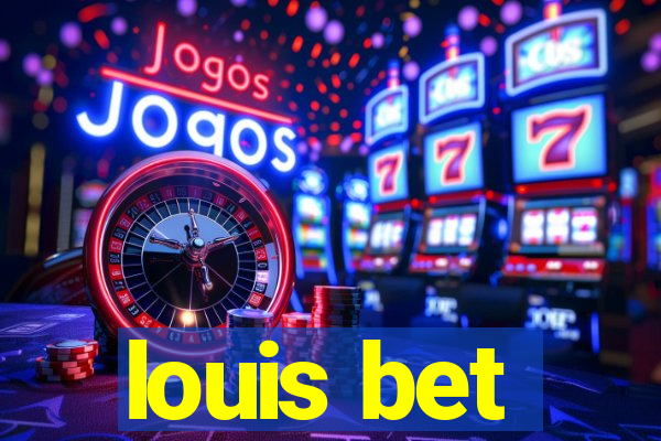 louis bet