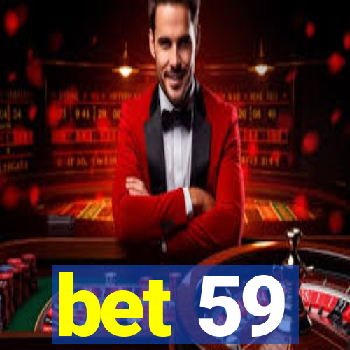 bet 59