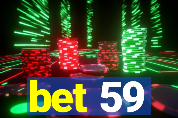 bet 59