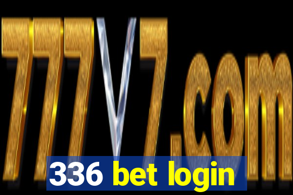 336 bet login