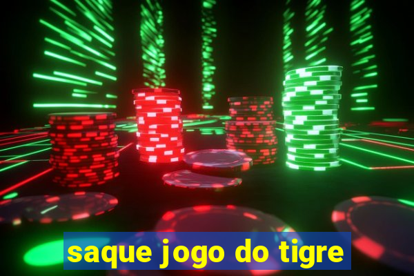 saque jogo do tigre