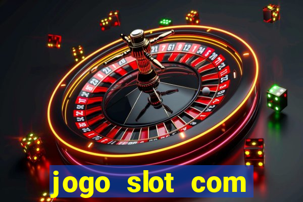 jogo slot com bonus gratis