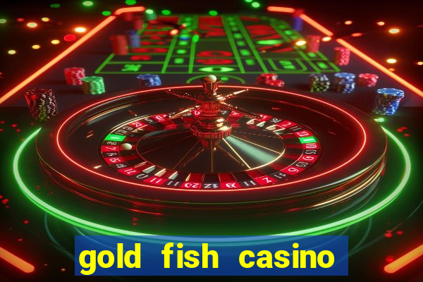 gold fish casino slot games