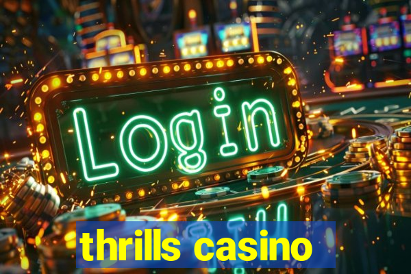 thrills casino