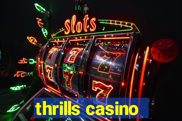 thrills casino