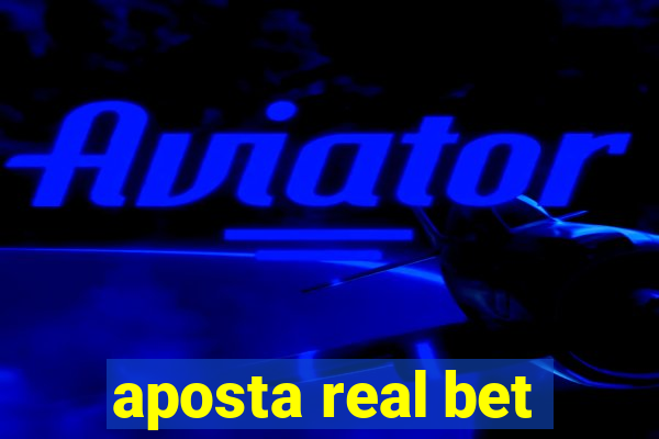 aposta real bet