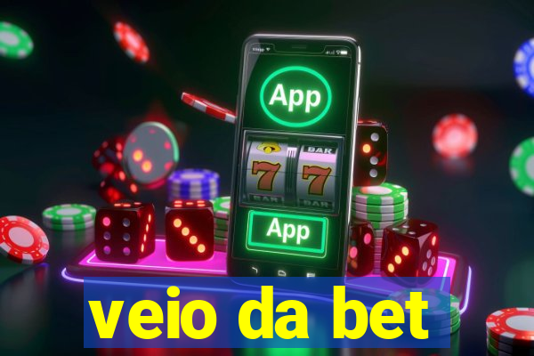 veio da bet