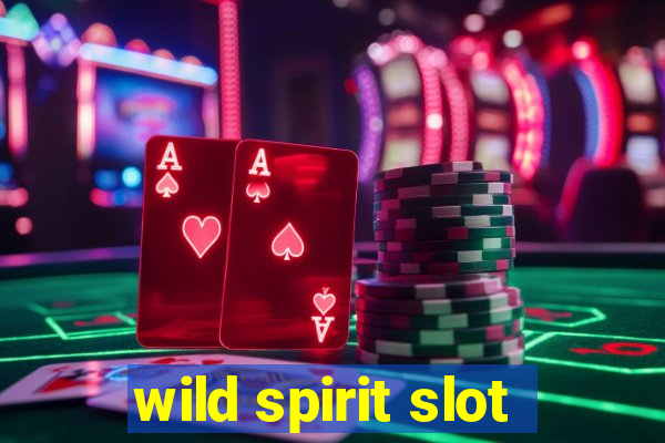 wild spirit slot