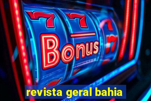 revista geral bahia