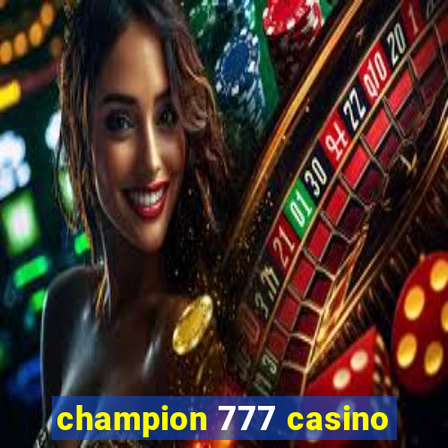 champion 777 casino