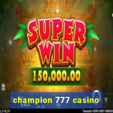 champion 777 casino