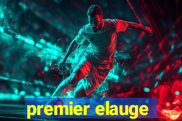 premier elauge