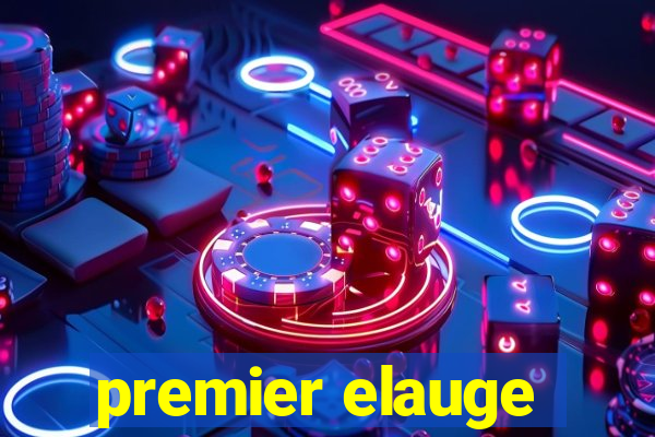 premier elauge