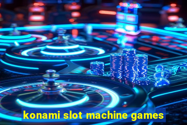 konami slot machine games