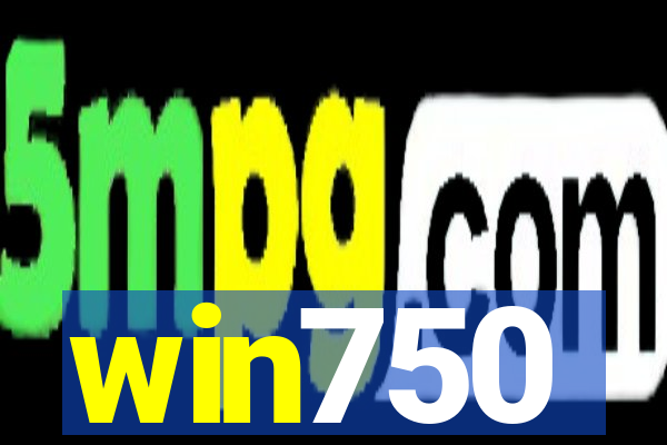 win750