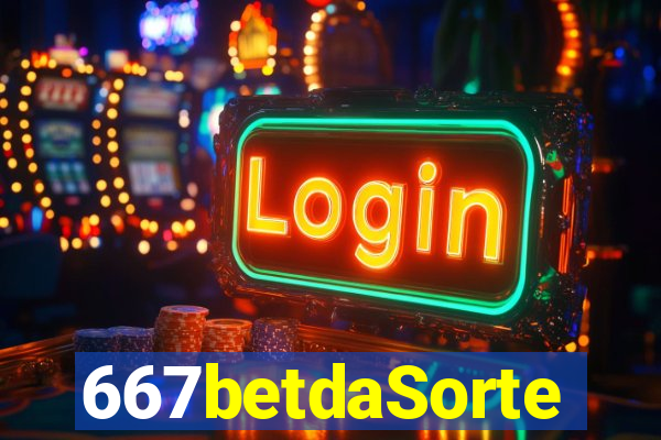 667betdaSorte