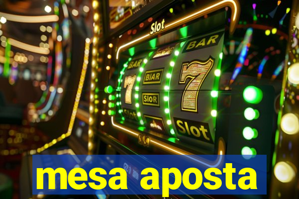 mesa aposta