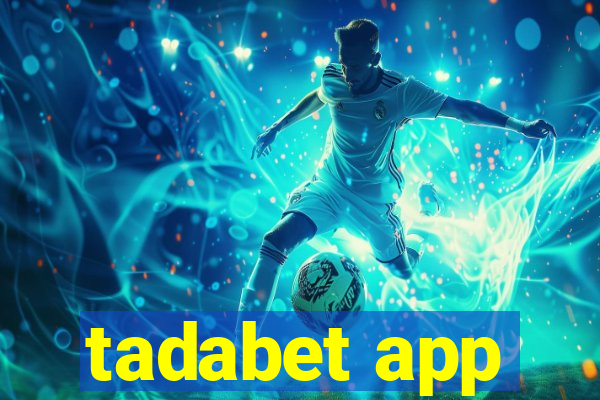 tadabet app