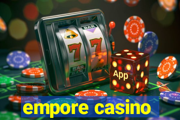 empore casino