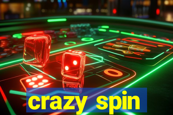 crazy spin