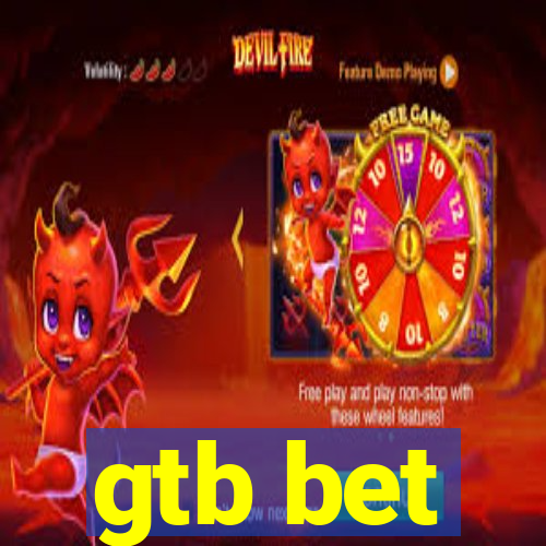 gtb bet