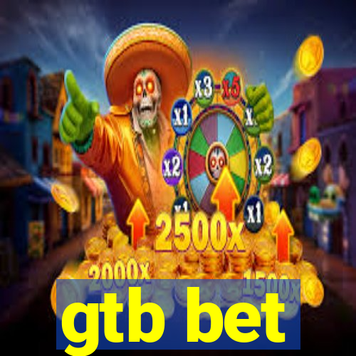 gtb bet