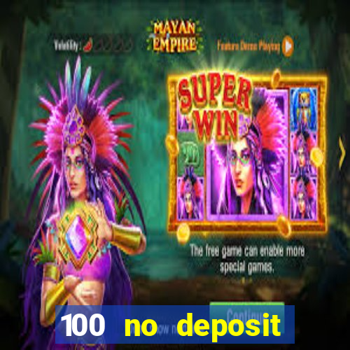 100 no deposit bonus casino