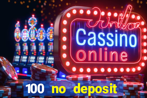 100 no deposit bonus casino