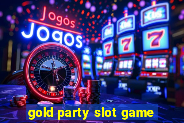 gold party slot game