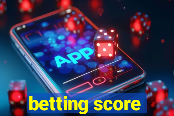 betting score