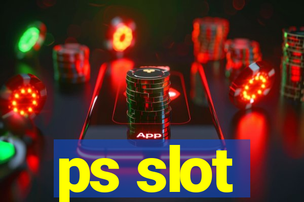 ps slot