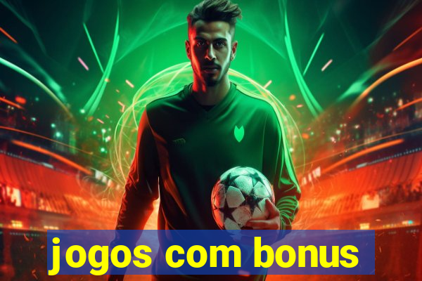 jogos com bonus