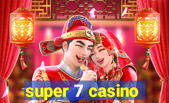 super 7 casino