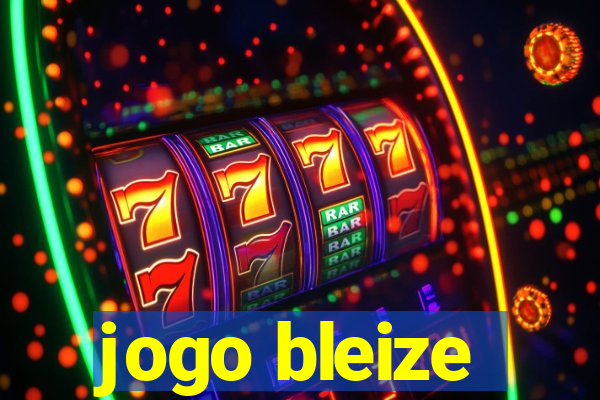 jogo bleize