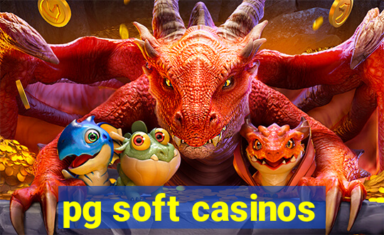 pg soft casinos