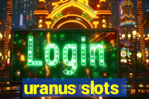 uranus slots