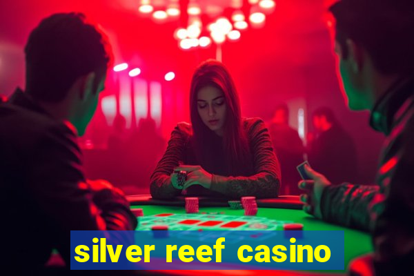 silver reef casino