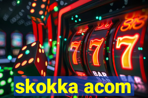 skokka acom