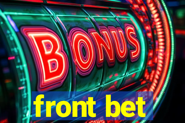 front bet