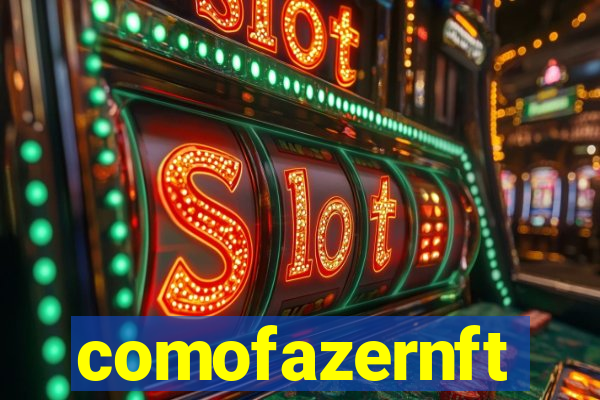 comofazernft