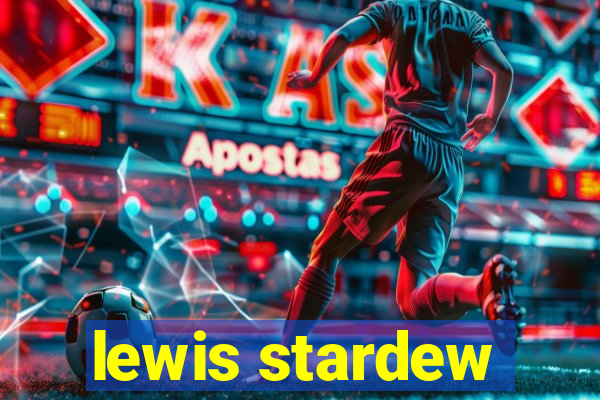 lewis stardew