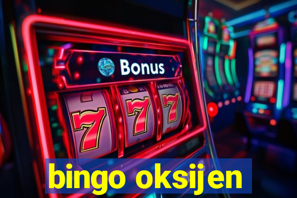 bingo oksijen