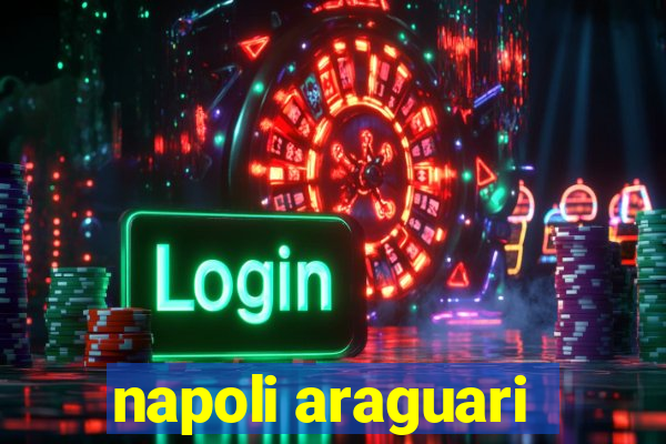 napoli araguari