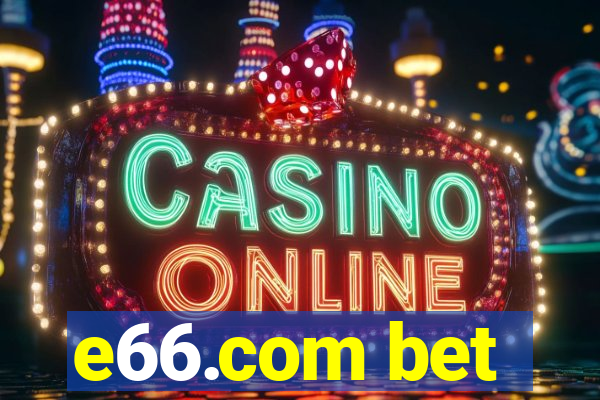 e66.com bet