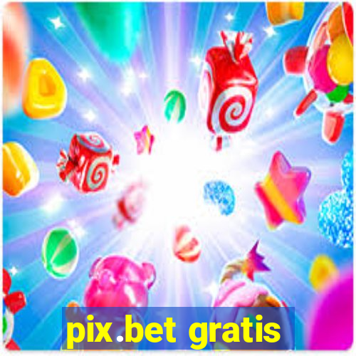 pix.bet gratis