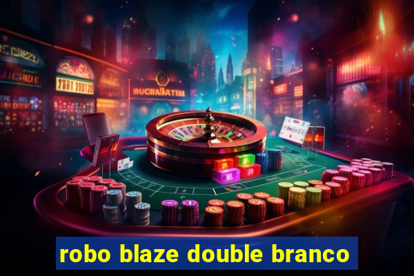 robo blaze double branco